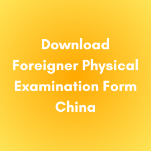 Download Foreigner Physical Examination Form China